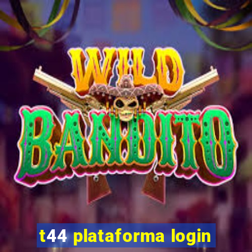 t44 plataforma login